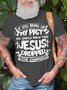 Men's If You Bring Up My Past You Should Know That Jesus Dropped The Charges Casual T-shirt