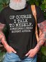 Men's Talk To Myself Expert Advice Casual Text Letters T-shirt