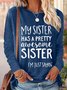 Women's My Sister Has A Pretty Awesome Sister Women's Long Sleeve Top