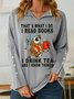 Women's Owl That's What I Do I Read Books I Drink Tea And I Know Things Simple Sweatshirt