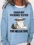 Women's I Had My Patience Tested I'm Negative Cat, Funny Sarcasm Casual Sweatshirt