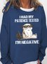 Women's I Had My Patience Tested I'm Negative Cat, Funny Sarcasm Casual Sweatshirt