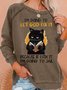 Women's Funny I'm Going let god fix it Casual Sweatshirt