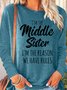 Women's Sister Gift Middle Sister Funny Casual Crew Neck Text Letters Long Sleeve Top