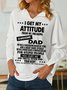Women's I Get My Attitude From Awesome Dad Simple V Neck Sweatshirt