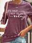Womens It's okay not to be okay | Mental Health Awareness Quote Letters Sweatshirt