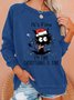 It's Fine I'm Fine Everything Is Fine Christmas Cat Women's Sweatshirt