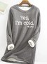 Women's Funny Yes I'm Cold Casual Sweatshirt