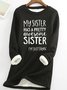My Sister Has A Pretty Awesome Sister Women's Warmth Fleece Sweatshirt