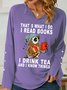 Women's Owl That's What I Do I Read Books I Drink Tea And I Know Things Simple Sweatshirt