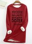 My Sister Has A Pretty Awesome Sister Women's Warmth Fleece Sweatshirt