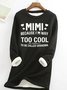 Women's MIMI Because I'M Way Too Cool To Be Called Grandma Funny Warmth Fleece Sweatshirt