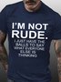 Men's I Am Not Rude I Just Have The Balls To Say What Everyone Else Is Thinking Funny Graphics Print Casual Loose Cotton Text Letters T-Shirt