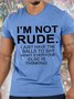 Men's I Am Not Rude I Just Have The Balls To Say What Everyone Else Is Thinking Funny Graphics Print Casual Loose Cotton Text Letters T-Shirt