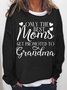 Women's Only The Best Moms Get Promoted To Grandma Crew Neck Text Letters Simple Sweatshirt