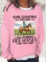Women's Funny some grandmas take naps real grandmas ride horses then take a nap Text Letters Loose Sweatshirt