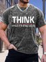 Men's Think While It Is Still Legal Funny Bleach Print Casual Text Letters Crew Neck Loose T-Shirt