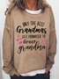 Surprise New Grandmother Gift Only The Best Grandmas Get Promoted To Great Grandma Womens Sweatshirt