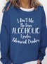 Funny Gift For alcohol Lover I Dont Like The Term Alcoholic I Prefer Advance Drinker Womens Sweatshirt