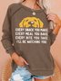Women's Every Snack You Make I Will Watching You Funny Dog Graphic Print Casual Loose Crew Neck Sweatshirt