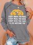 Women's Every Snack You Make I Will Watching You Funny Dog Graphic Print Casual Loose Crew Neck Sweatshirt