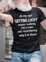 Men's At My Age Getting Lucky Means Walking Into A Room And Remembering Why I Am There Funny Dog Graphic Print Text Letters Cotton Casual T-Shirt