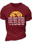 Men's Every Snack You Make I Will Be Watching You Dog Funny Graphic Print Text Letters Casual Cotton T-Shirt