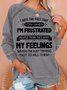 Women's I Hate The Fact That I Cry Casual Letters Sweatshirt
