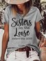 Women's Sisters On The Loose Girl's Trip Letters Casual T-Shirt