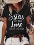 Women's Sisters On The Loose Girl's Trip Letters Casual T-Shirt