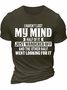 Men's i haven‘t lost my mind half of it just wandered off and the other half went looking for it Funny Graphic Print Casual Text Letters Cotton T-Shirt
