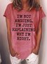 Women’s I’m Not Arguing I’m Just Explaining Why I’m Right Crew Neck Casual Text Letters Cotton T-Shirt