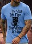 Men's It Is Fine I Am Fine Everything Is Fine Funny Dog Printing Crew Neck Text Letters Casual Cotton T-Shirt