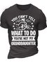 Men's You Can't Tell Me What To Do You're Not My Granddaughter Funny Graphic Printing Loose Cotton Text Letters Casual T-Shirt
