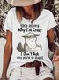 Women's Stop Asking Why I'm Crazy I Don't Ask Why You're So Stupid Letters T-Shirt