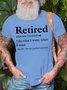 Men's Retired I Do What I Want When I Want See Also Not My Problem Any More Funny Graphic Printing Crew Neck Text Letters Cotton Casual T-Shirt