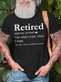 Men's Retired I Do What I Want When I Want See Also Not My Problem Any More Funny Graphic Printing Crew Neck Text Letters Cotton Casual T-Shirt