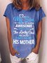 Women’s My Son Is Super Awesome And I Am The Lucky One Because I Get To Be His Mother Loose Casual Cotton T-Shirt