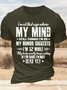 Men’s I’m At That Age Where My Mind Still Thinks I’m 29 My Humor Suggests I’m 12 While My Lady Mostly Keeps Asking Text Letters Casual T-Shirt