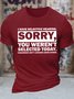 Men's I Have Selective Hearing Sorry You Weren't Selected Today Tomorrow Isn't Looking Good Either Funny Graphic Printing Text Letters Cotton Casual Crew Neck T-Shirt