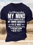 Men’s I’m At That Age Where My Mind Still Thinks I’m 29 My Humor Suggests I’m 12 While My Lady Mostly Keeps Asking Text Letters Casual T-Shirt
