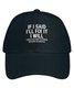 Men Funny If I Said I'Ll Fix It I Will There Is No Need To Remind Me Every Six Months Cotton Baseball Caps