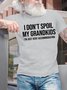 Men's I Don't Spoil My Grandkids I'm Just Very Accommodating Funny Graphic Printing Casual Loose Cotton Text Letters T-Shirt