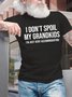 Men's I Don't Spoil My Grandkids I'm Just Very Accommodating Funny Graphic Printing Casual Loose Cotton Text Letters T-Shirt