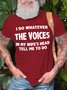 Men's Cotton I Do Whatever The Voices In My Wife’s Head Tell Me To Do Funny T-Shirt
