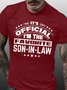 Men's It Is Official I Am The Favorite Son-In-Law Funny Graphic Printing Casual Cotton Text Letters Loose T-Shirt