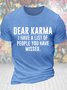 Men's Funny Dear Karma I Have A List Of People You Have Missed Graphic Printing Casual Text Letters Crew Neck T-Shirt