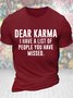 Men's Funny Dear Karma I Have A List Of People You Have Missed Graphic Printing Casual Text Letters Crew Neck T-Shirt