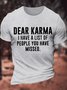 Men's Funny Dear Karma I Have A List Of People You Have Missed Graphic Printing Casual Text Letters Crew Neck T-Shirt