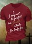 Men's Funny I May No Be Perfect But Jesus Thins I Am To Die For Graphic Printing Cotton Casual Crew Neck T-Shirt